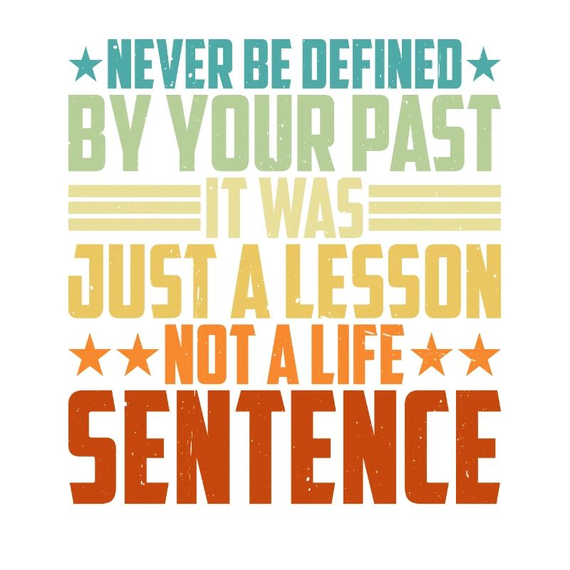 Never Be Defined By Your Past 3
