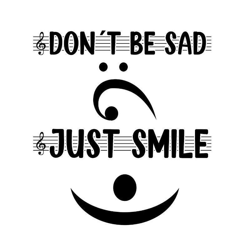 Ne soyez pas triste Souriez simplement Idée cadeau euphoniumiste
