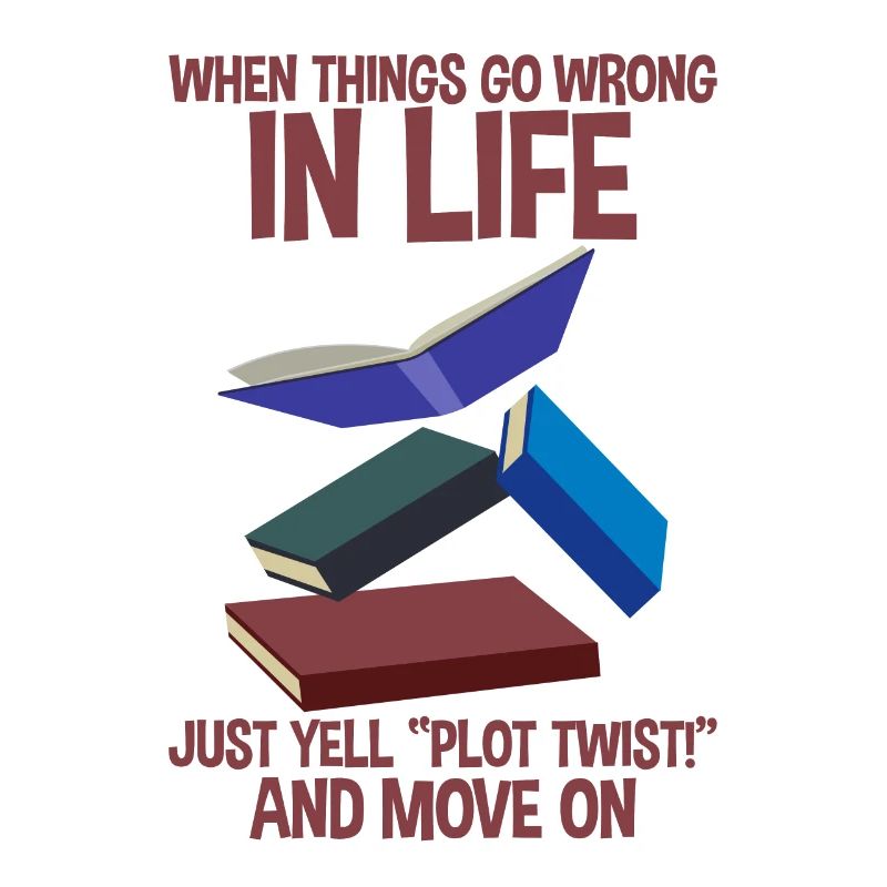 Quand les choses tournent mal dans la vie, il suffit de crier Plot Twist2