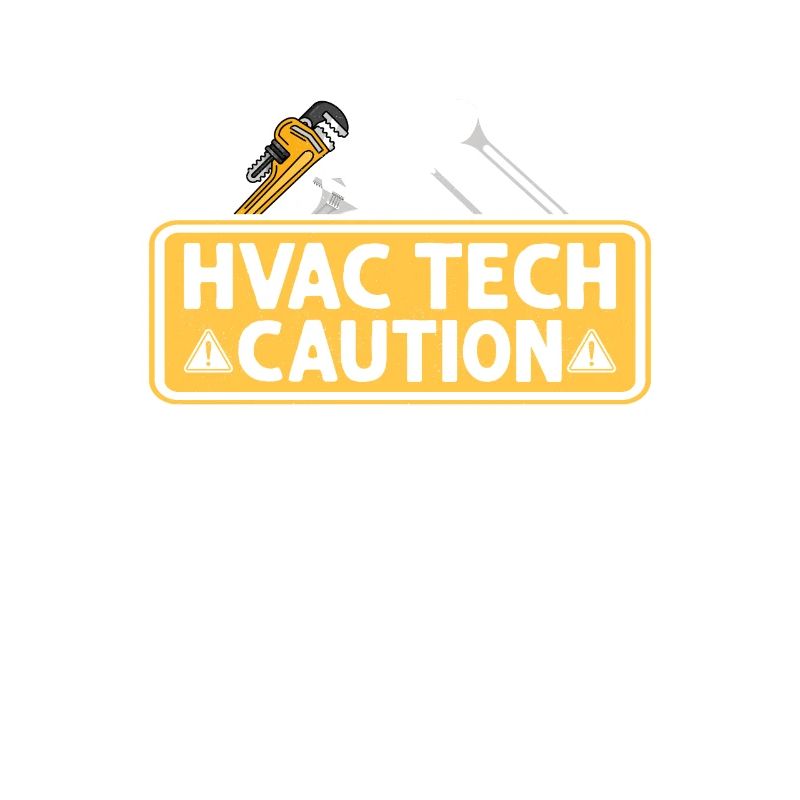 HVAC Tech Caution Flying Tools Technician Installer