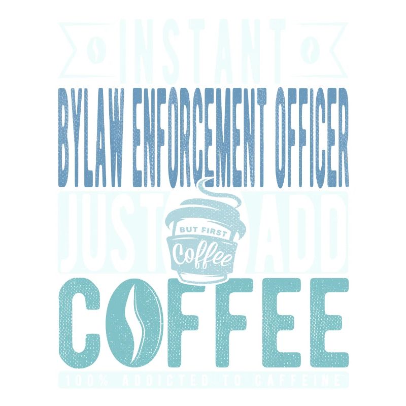 Agent d’application des règlements municipaux instantané Il suffit d’ajouter du café