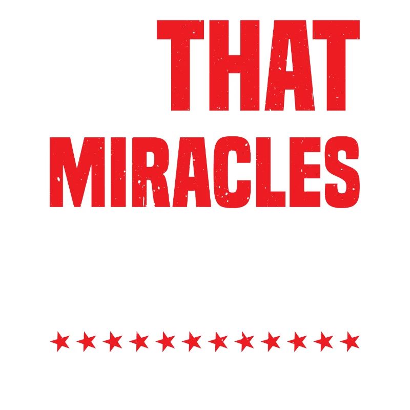 I Am Proof That Miracles Happen 10