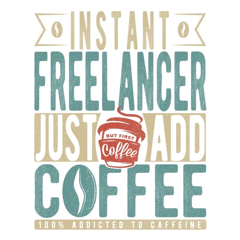 Instant Freelancer Il suffit d’ajouter du café