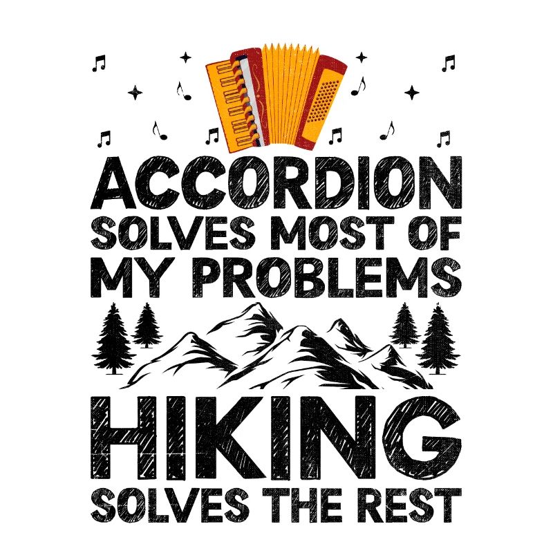 Accordion Solves Most Of My Problems Hiking Solves