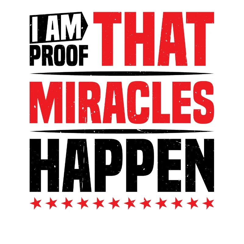 I Am Proof That Miracles Happen 10