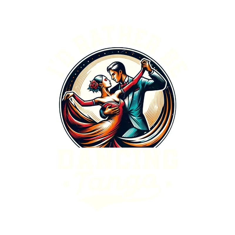 I'd Rather Be Dancing Tango Latin Music Tango Danc