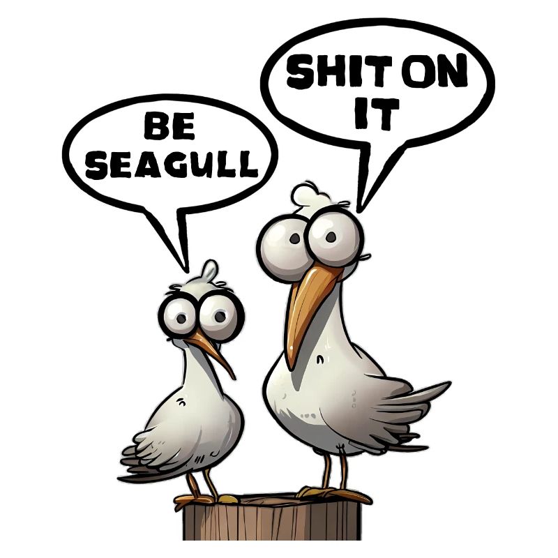 Die Bäädden Möwen - Be Seagull Shit on it Geschenk