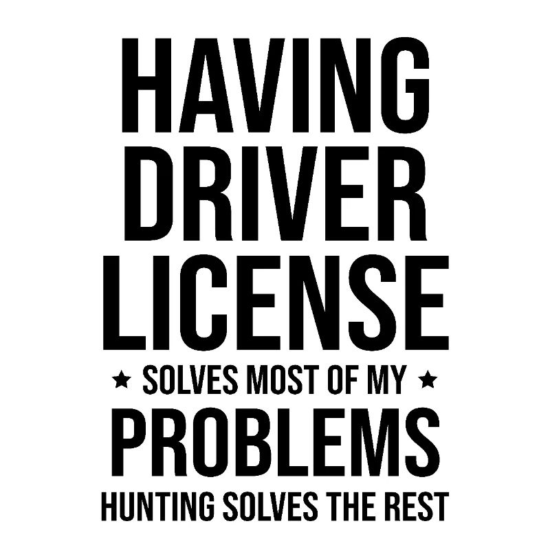 Having Driver License Solves Most Of My Problems