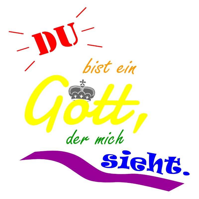 Du bist ein Gott, der mich sieht. (1. Mose 16,13)