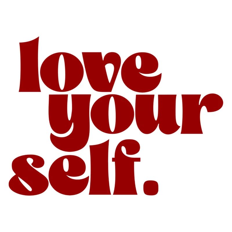 Liebe dich selbst