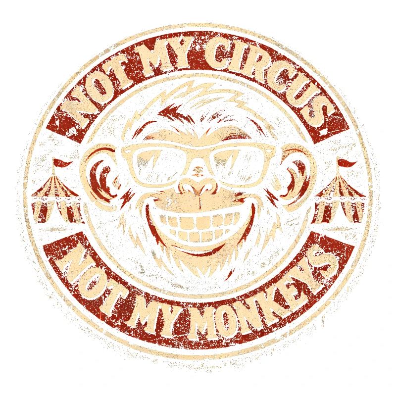 Pas mon cirque, pas mes singes