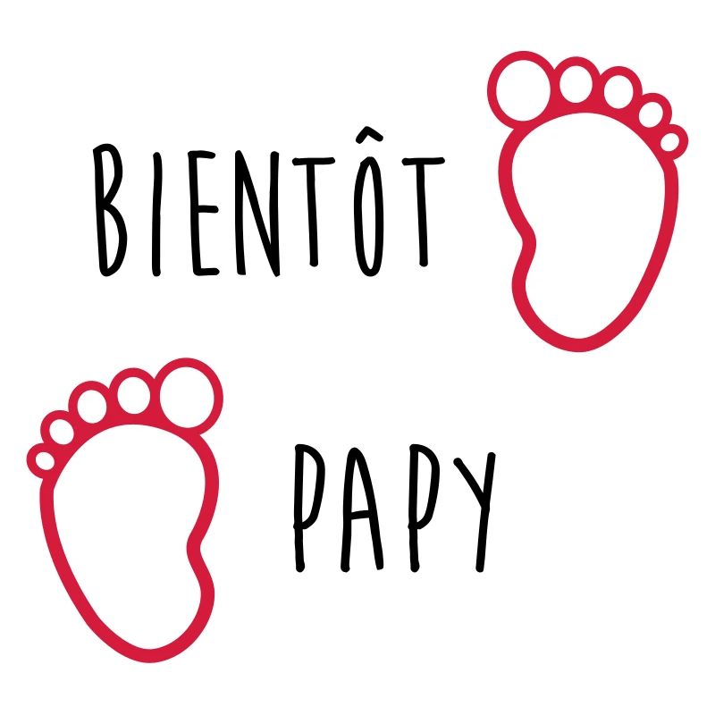 Bientôt Papy / Grand Pere / Naissance / Bébé
