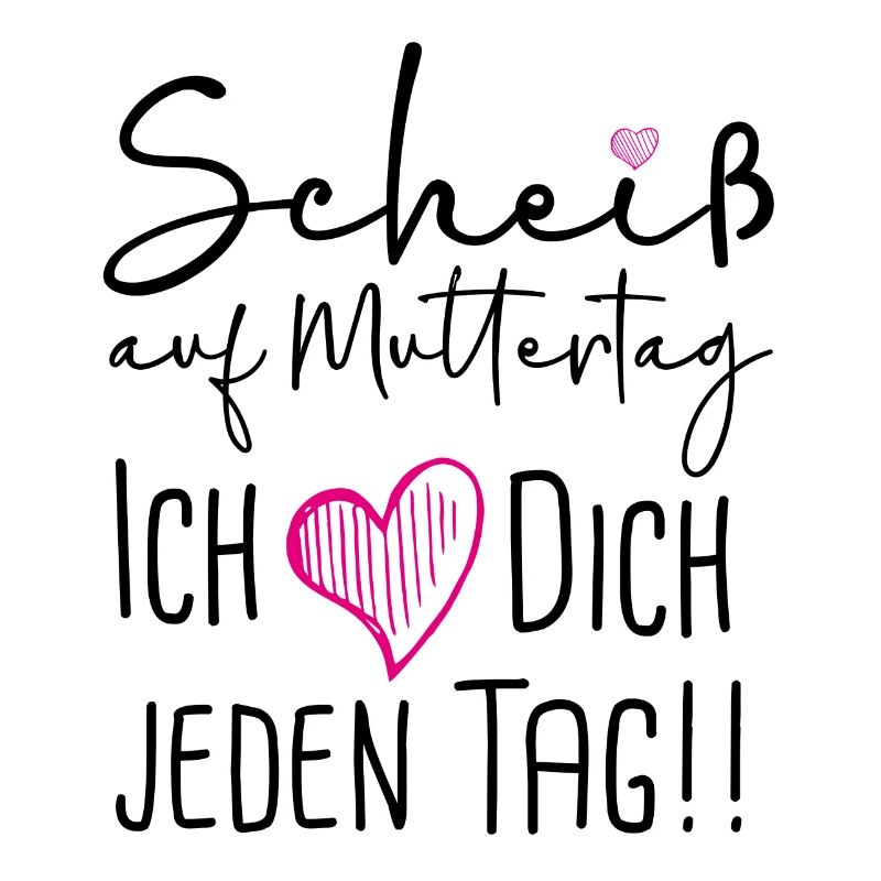 Scheiß auf Muttertag