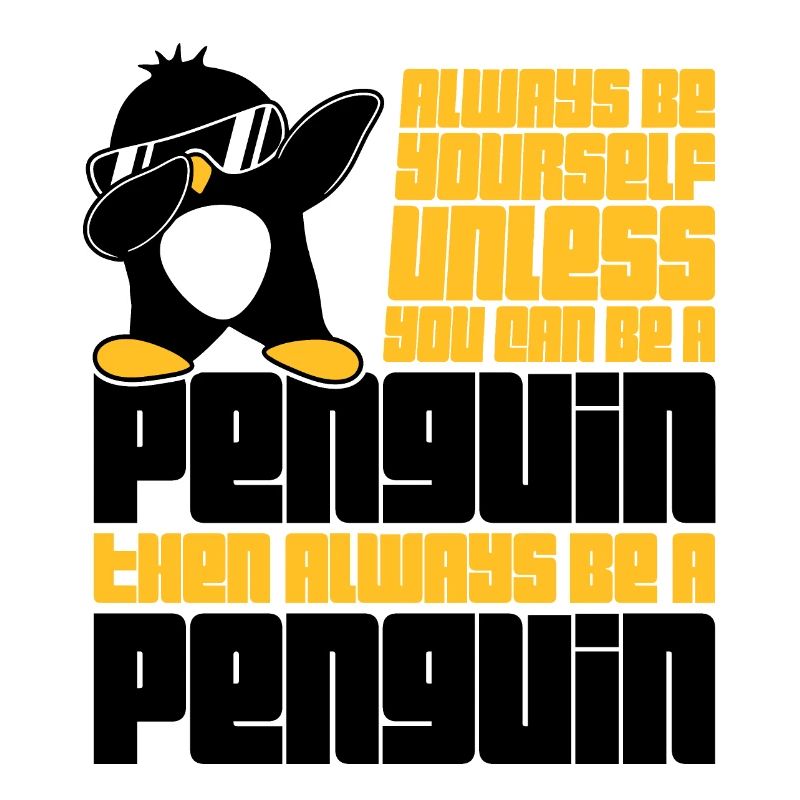 Sei immer du selbst, es sei denn, du kannst ein Pinguin sein