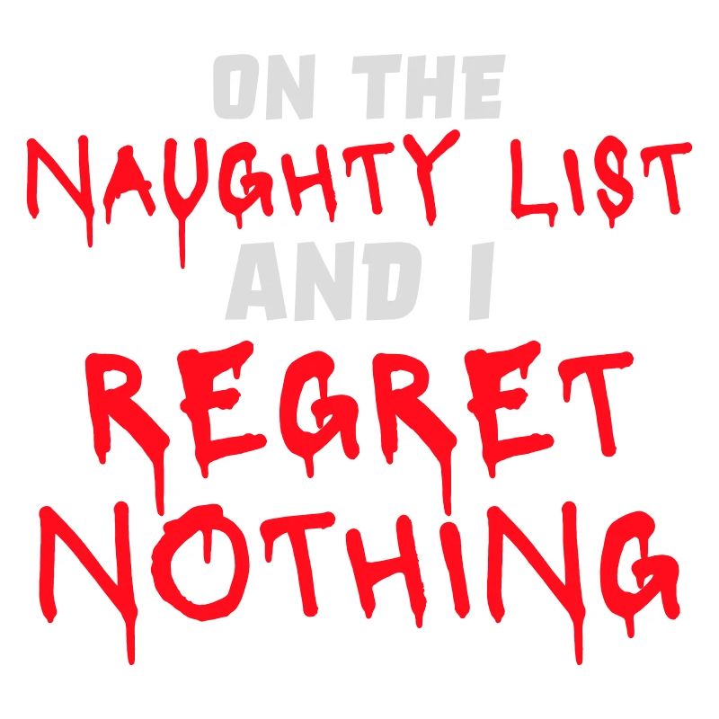 On the naughty list and regret nothing Graffiti