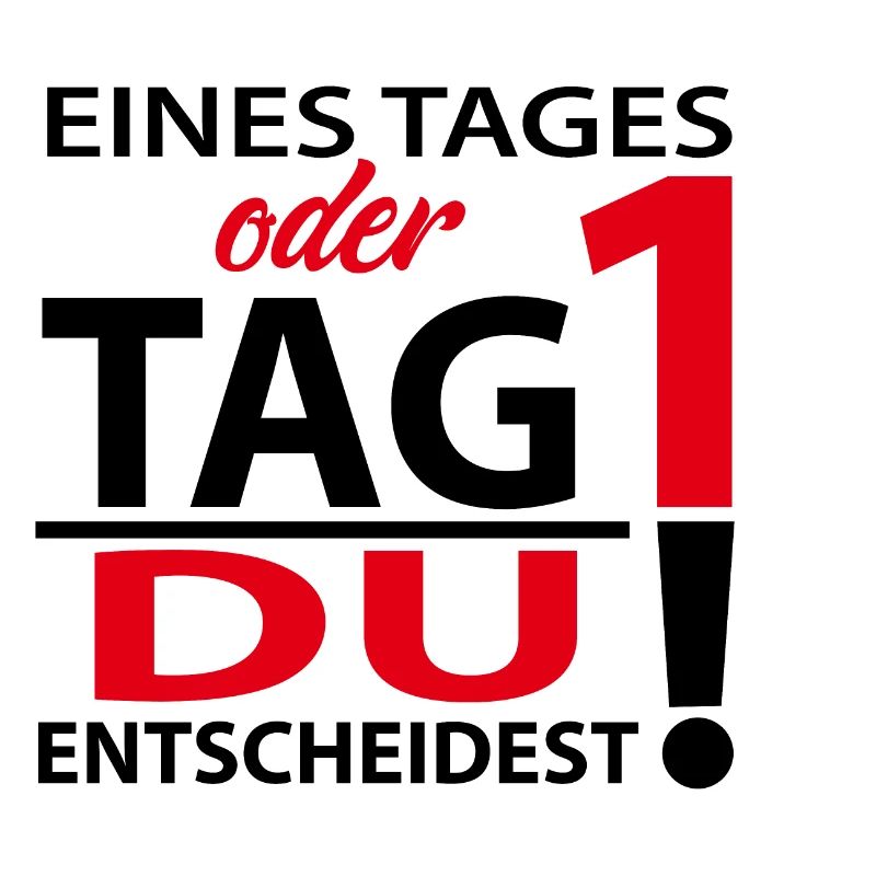 Eines Tages oder Tag 1 - Du entscheidest!