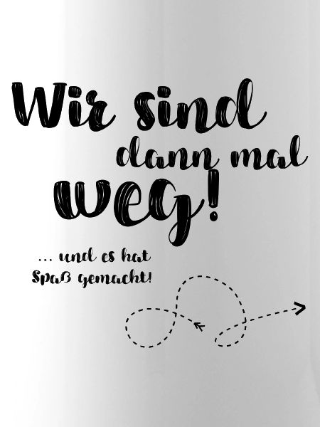Wir sind dann mal weg