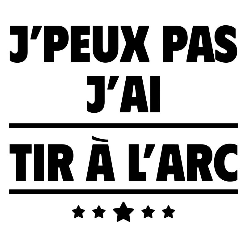 J'peux pas j'ai tir à l'arc, archer, archère