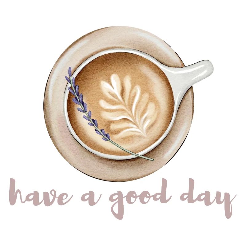 Have a nice day coffee design