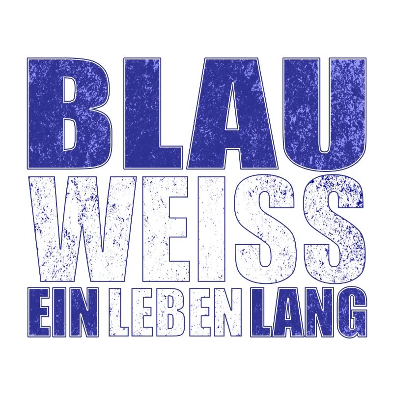 Blau Weiss ein Leben Lang