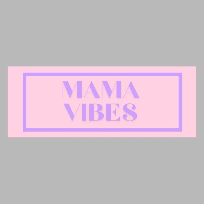 mama vibes