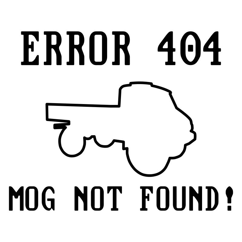 Error 404 Mog not found! - editierbar - Unimog