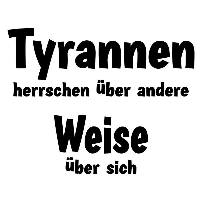Tyrants rule over others