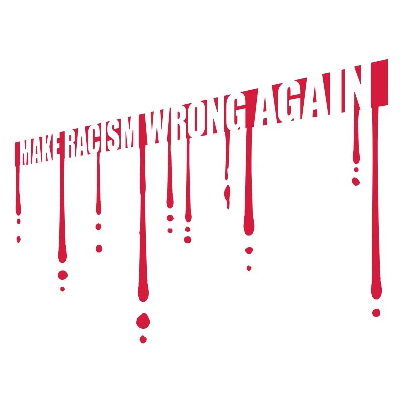 make racism wrong again