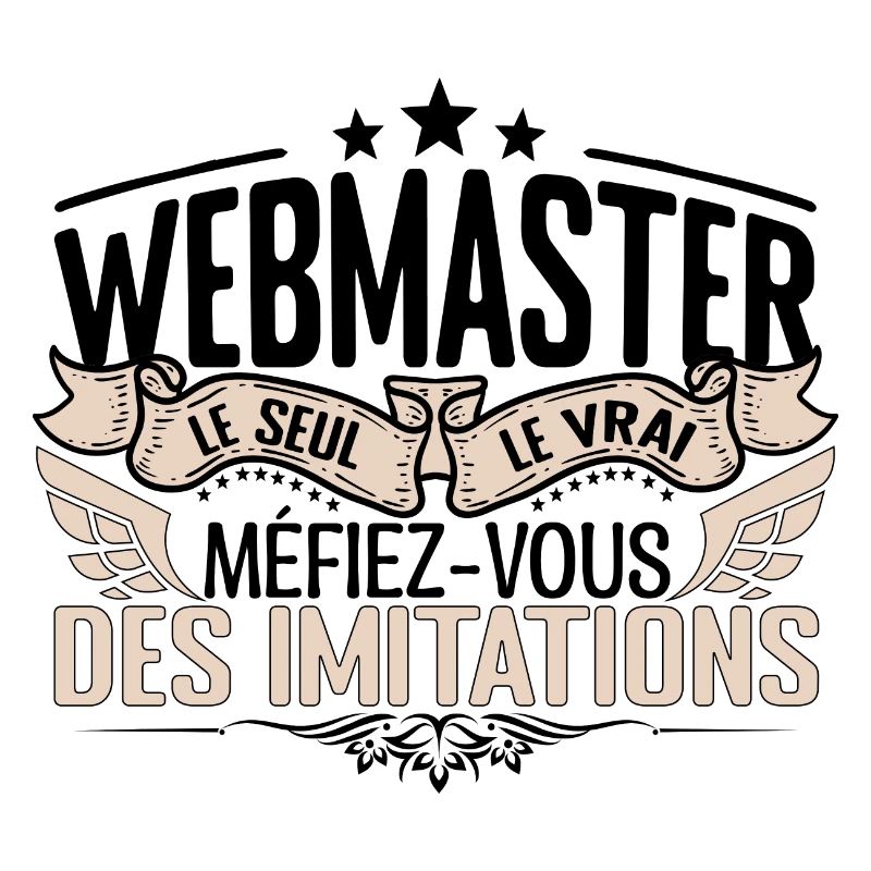 Webmaster cadeau Webmaster le vrai Webmaster