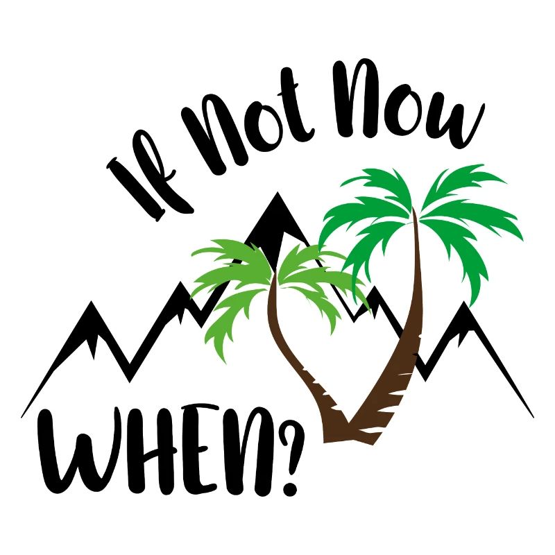 if not now. when?