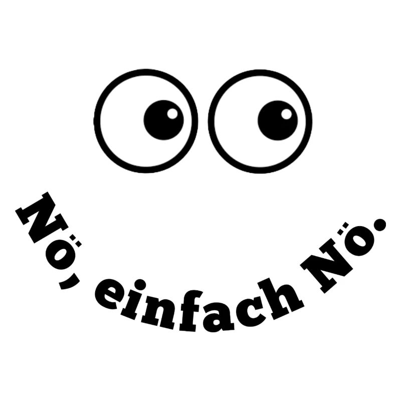 Nö, einfach Nö Smiley