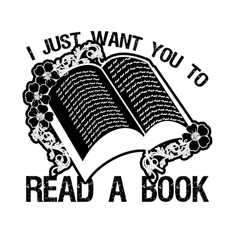 Ich möchte nur, dass Sie ein Buch lesen Fun Book Lover