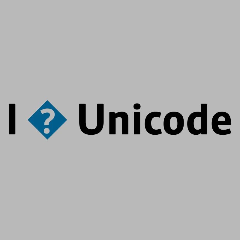 J’aime Unicode / Je déteste Unicode / Je ? Unicode