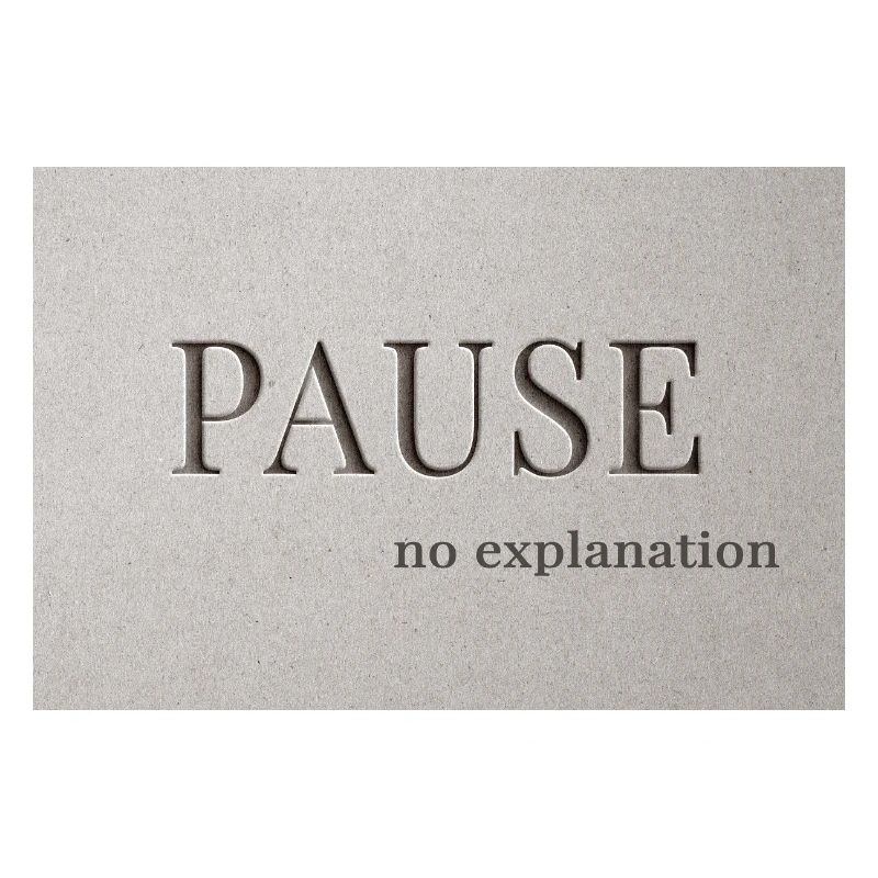 PAUSE – keine Erklärung