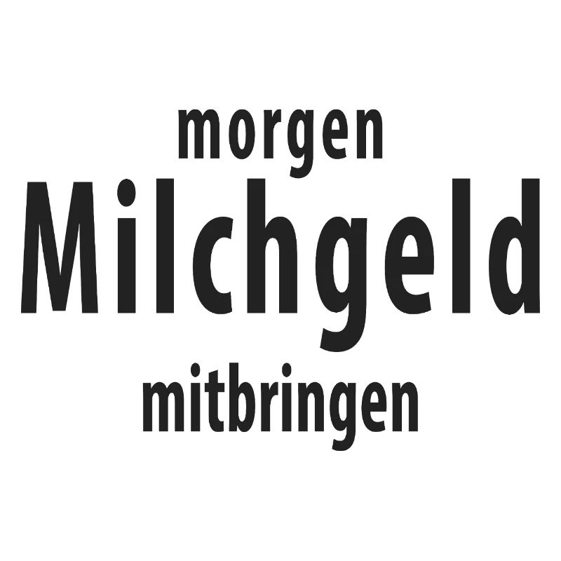 Milchgeld mitbringen Lustiger Schule Spruch