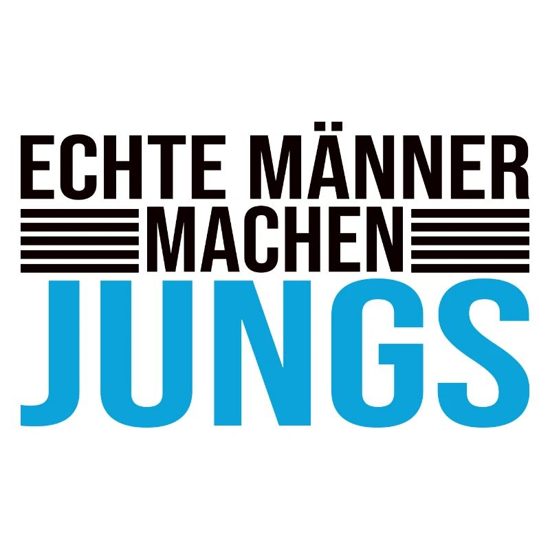 Echte Männer Machen Jungs