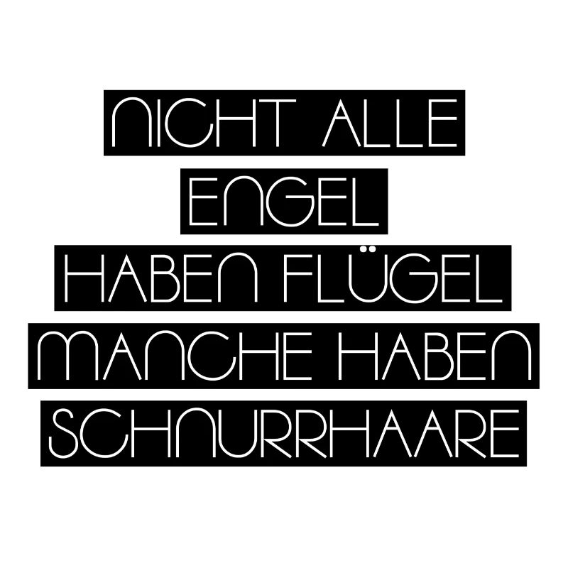 Katzen sind Engel mit Schnurrhaaren