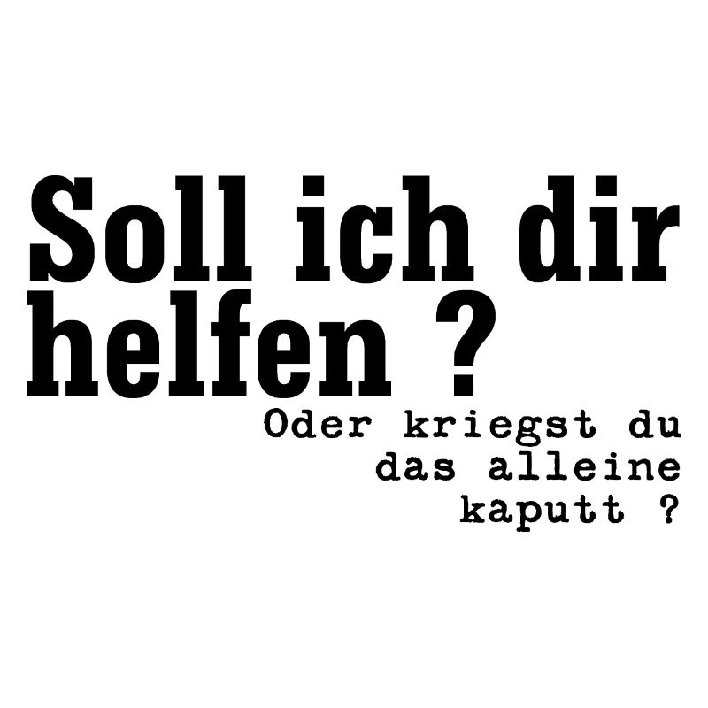 helfen oder kaputt schwarz