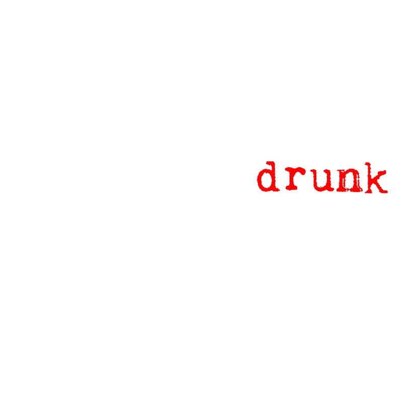 I Am Day Drunk, Good Sir 4