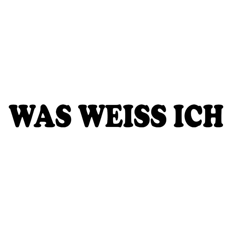 Was weiss ich