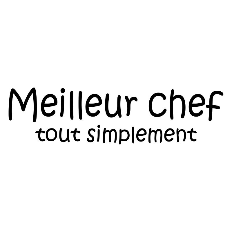 Meilleur chef tout simplement
