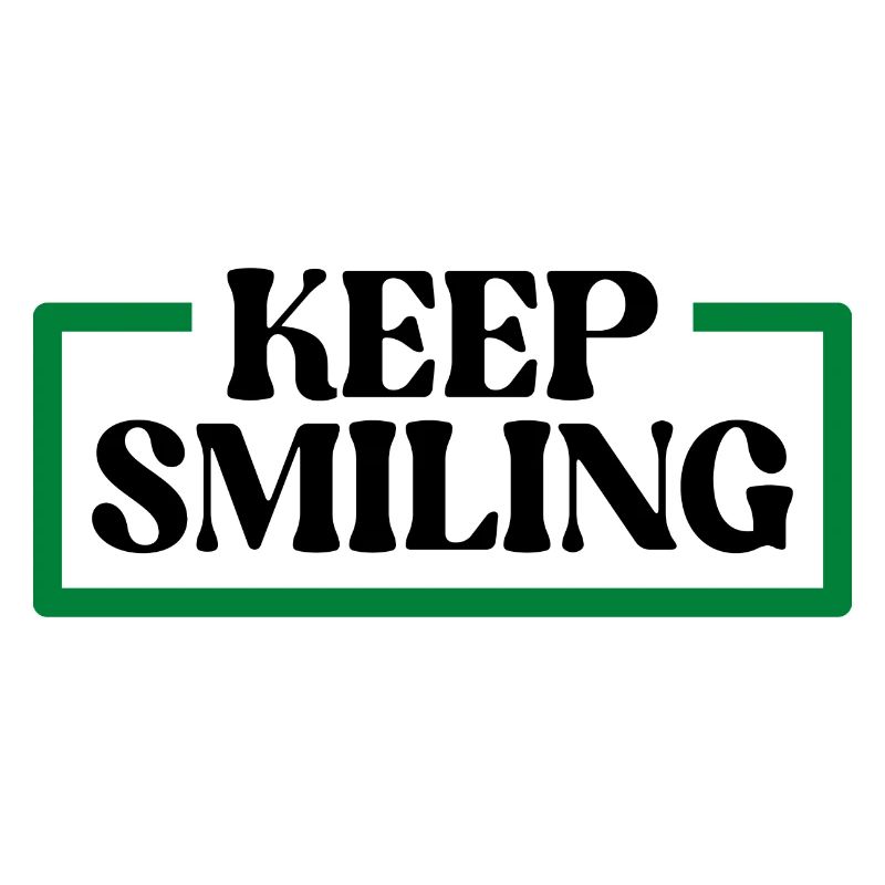 keep smiling