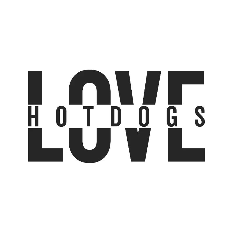 Love Hotdogs Fast Food Statement