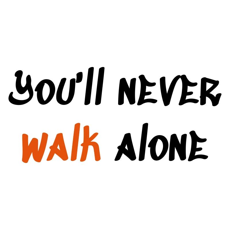You ll never walk alone