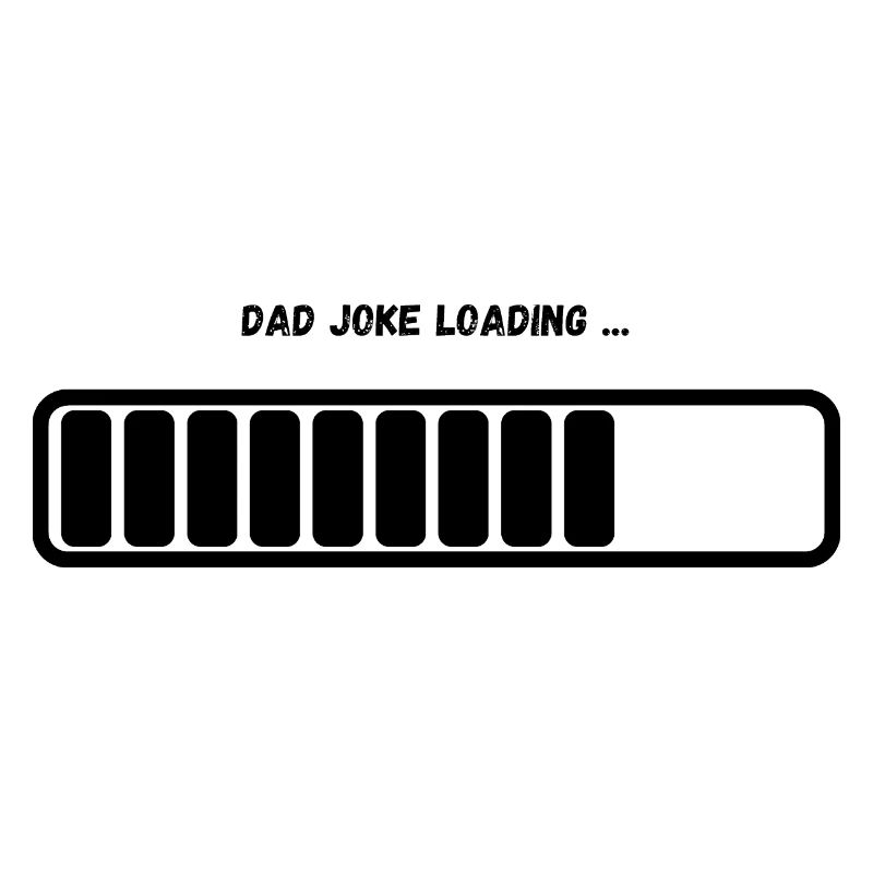 "Dad Joke Loading" Loading Bar