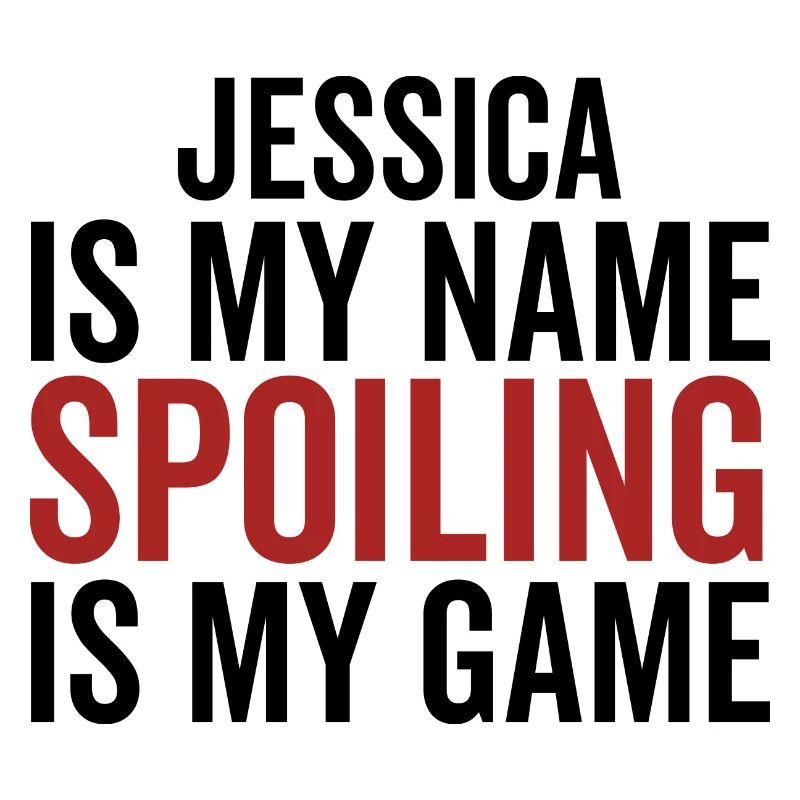 Jessica est mon nom Spoiling est mon jeu