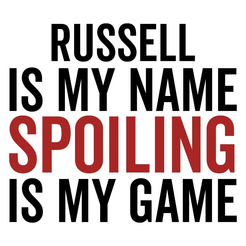 Russel est mon nom Spoiling est mon jeu
