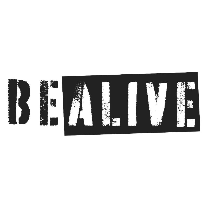 Be Alive