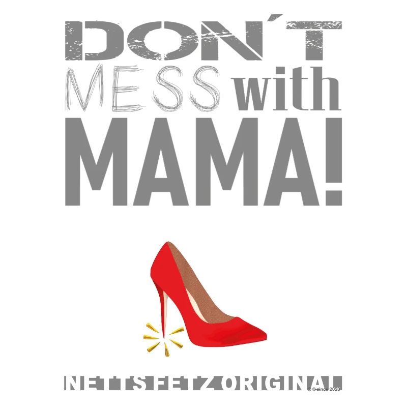 Don´t mess with Mama! #NettsFetz