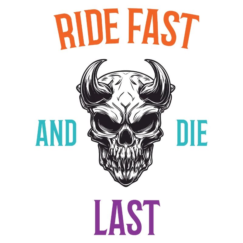 Ride Fast and Die Last